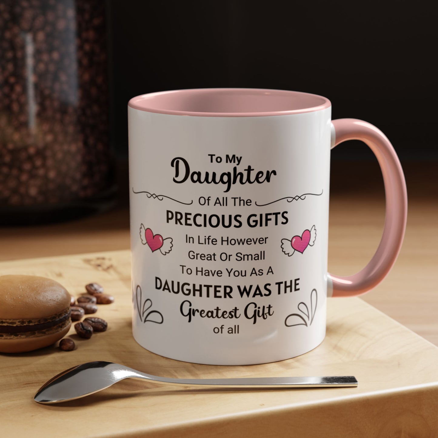 To My Daughter Coffee Mug (11, 15oz)