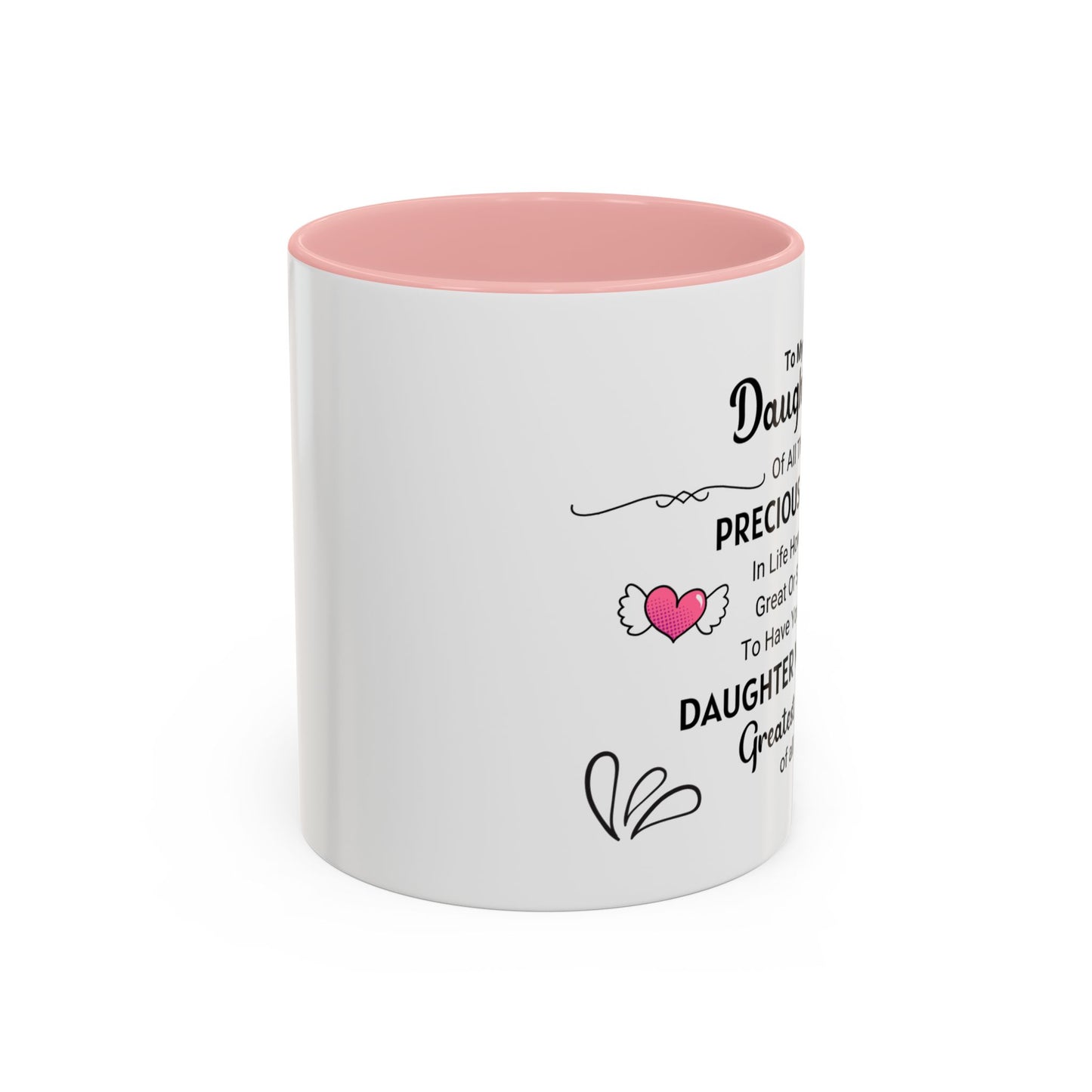To My Daughter Coffee Mug (11, 15oz)