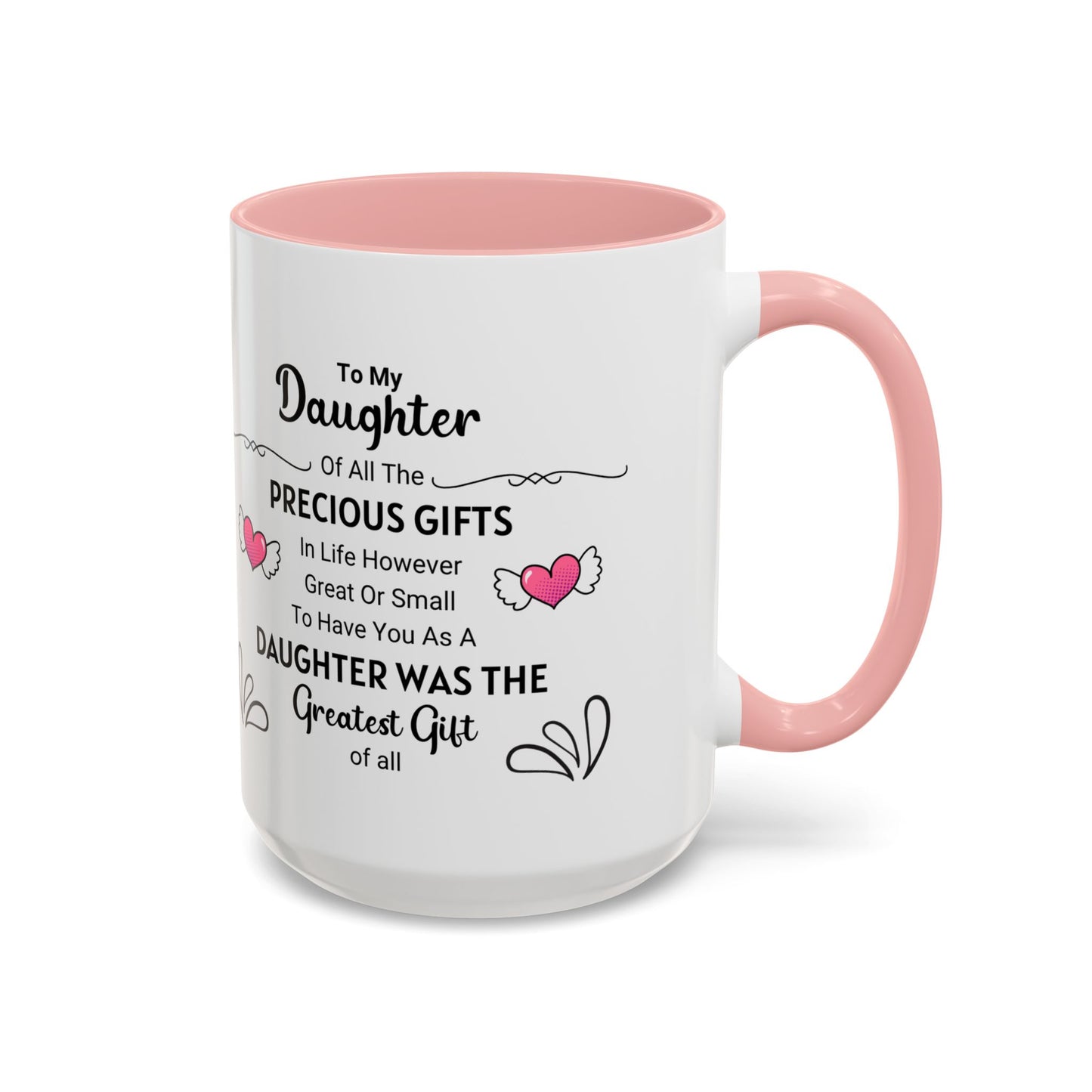 To My Daughter Coffee Mug (11, 15oz)