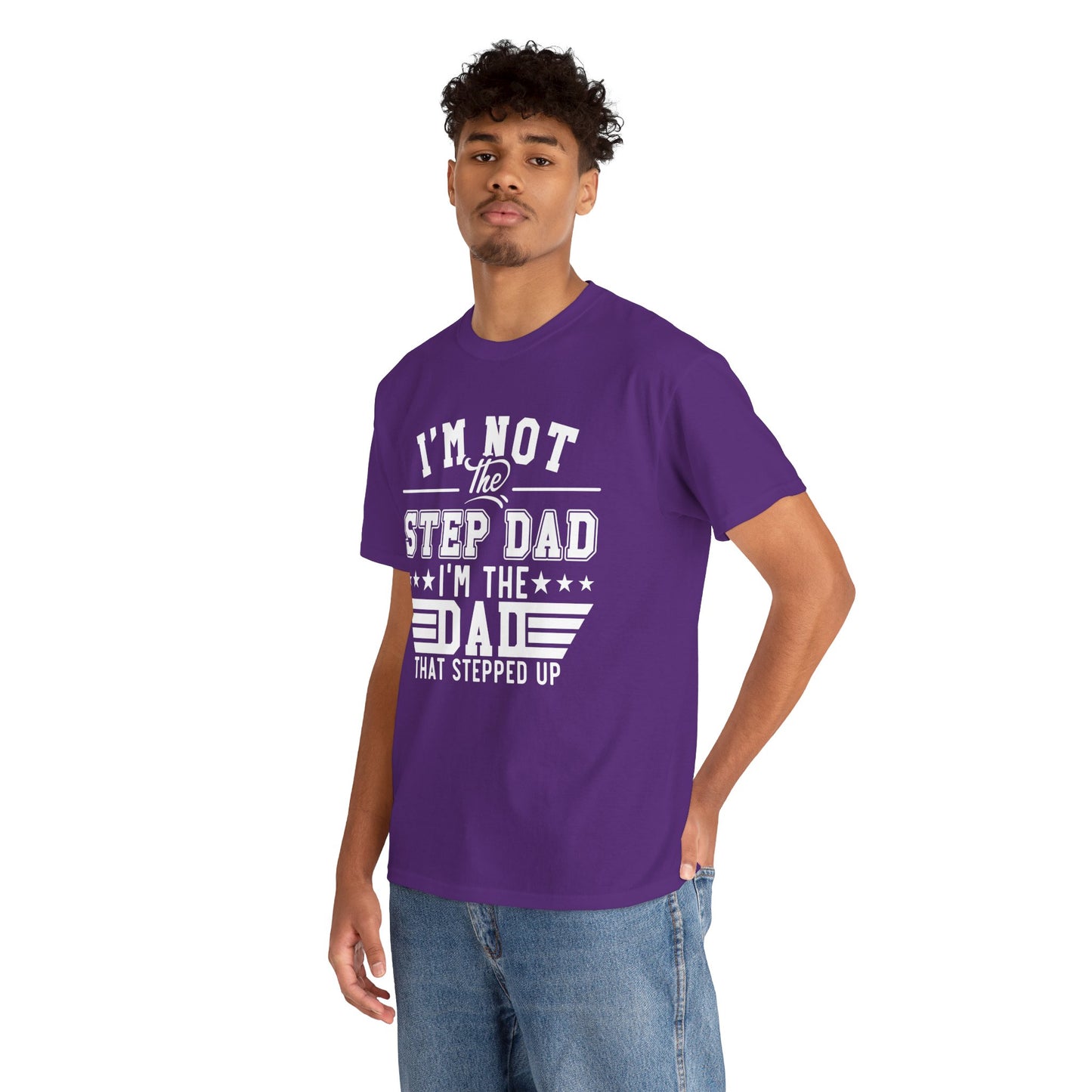 Stepped Up Dad | Unisex Heavy Cotton Tee White Letters