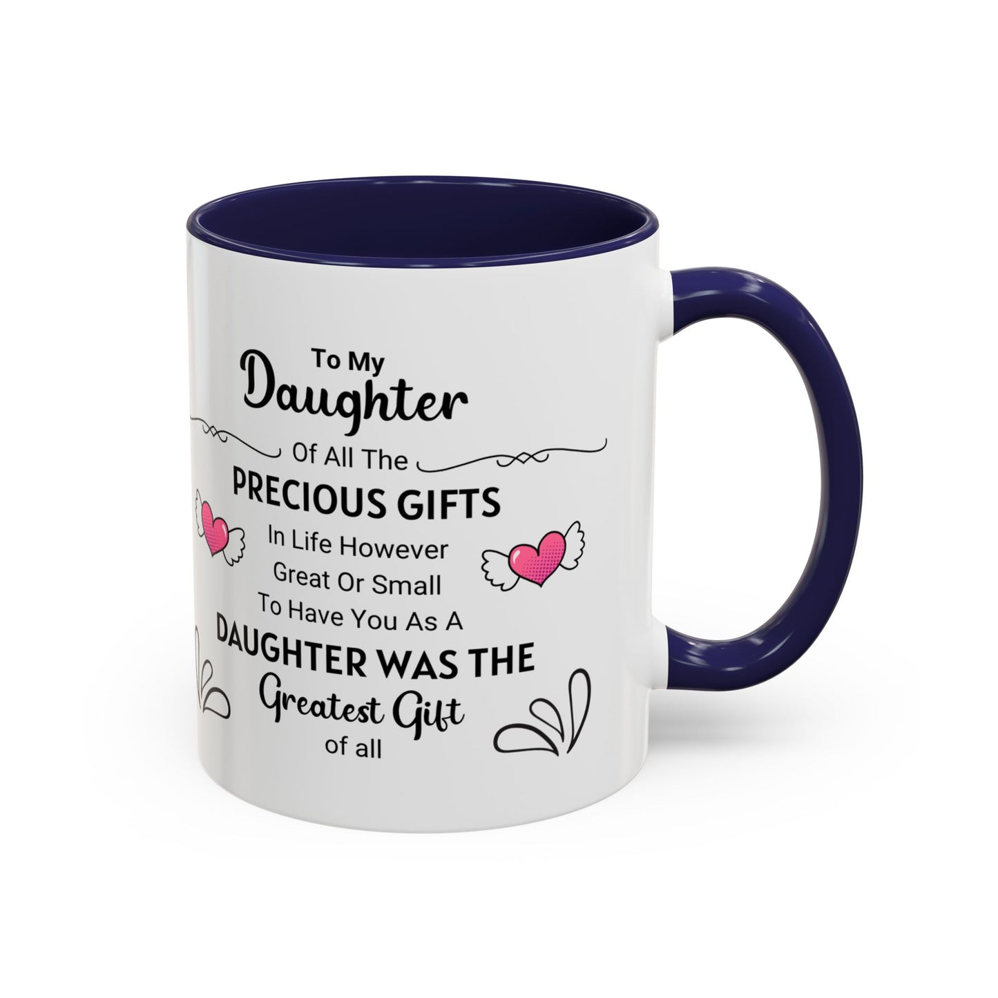 To My Daughter Coffee Mug (11, 15oz)