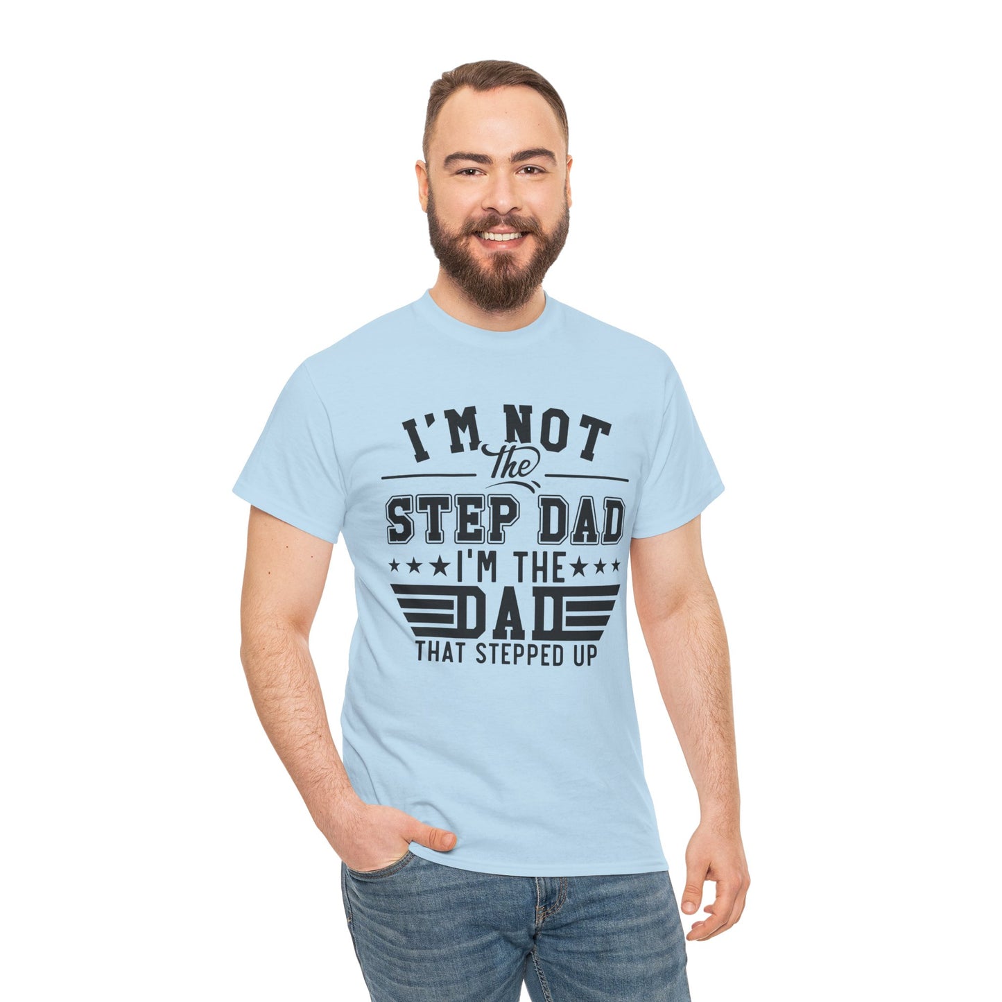 Stepped Up Dad Light Colors | Unisex Heavy Cotton Tee Black Letters