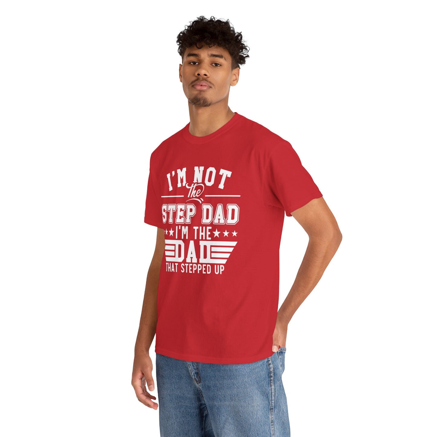 Stepped Up Dad | Unisex Heavy Cotton Tee White Letters
