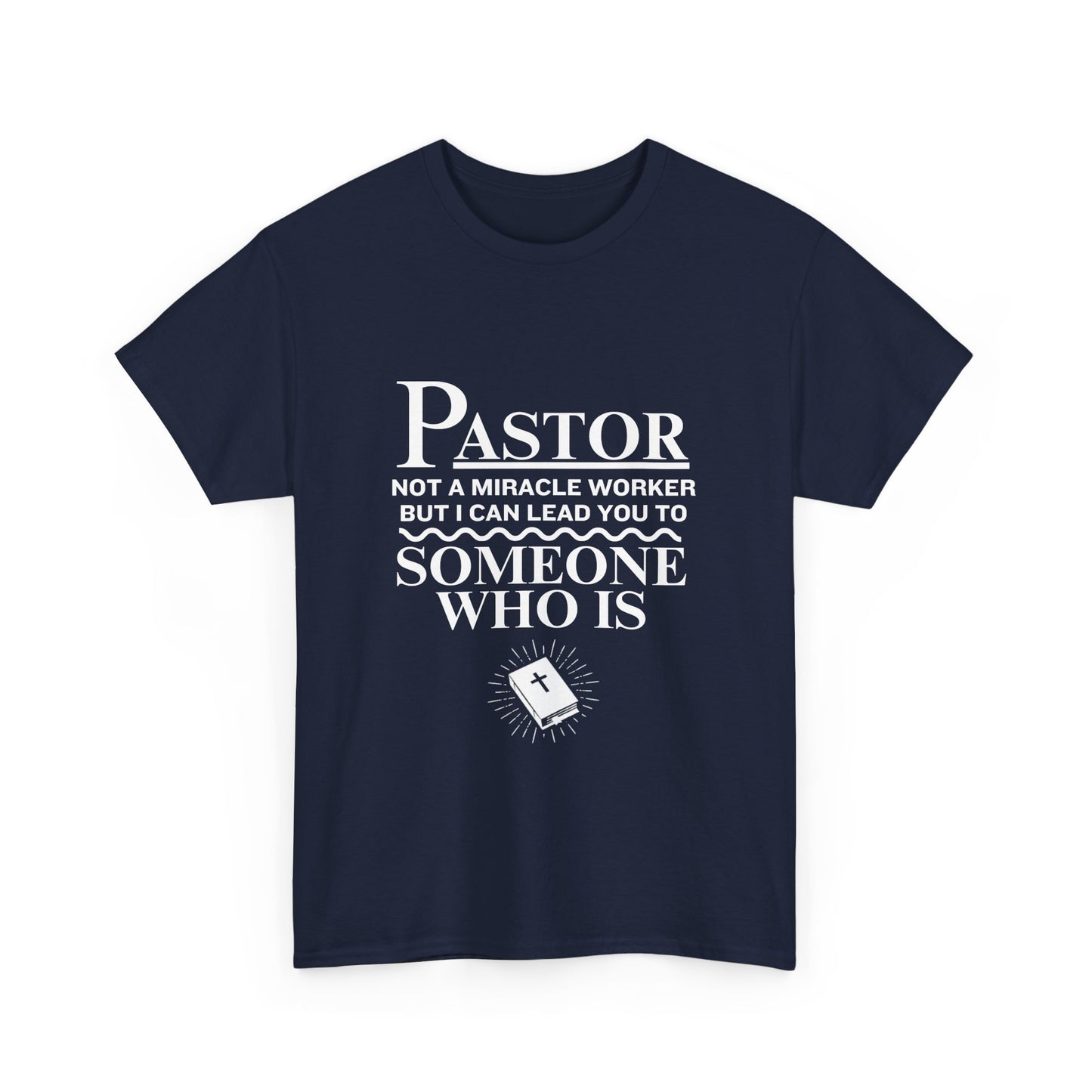 Pastor Not A Miracle Worker Tee