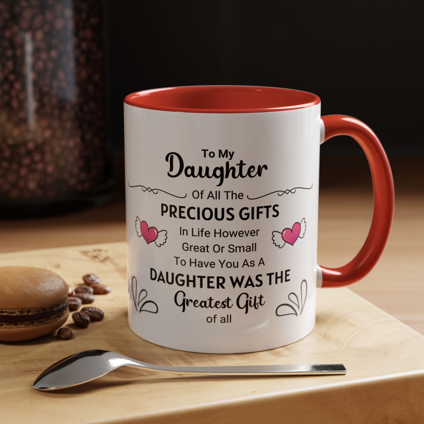 To My Daughter Coffee Mug (11, 15oz)
