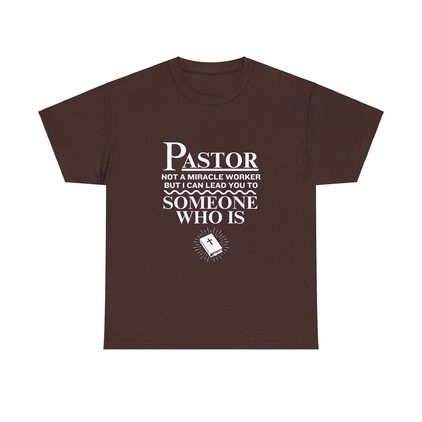 Pastor Not A Miracle Worker Tee