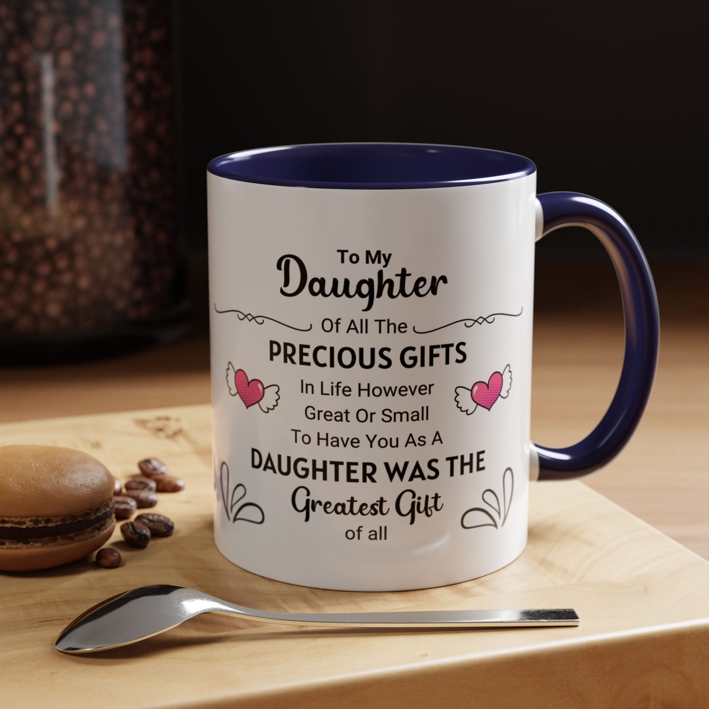To My Daughter Coffee Mug (11, 15oz)