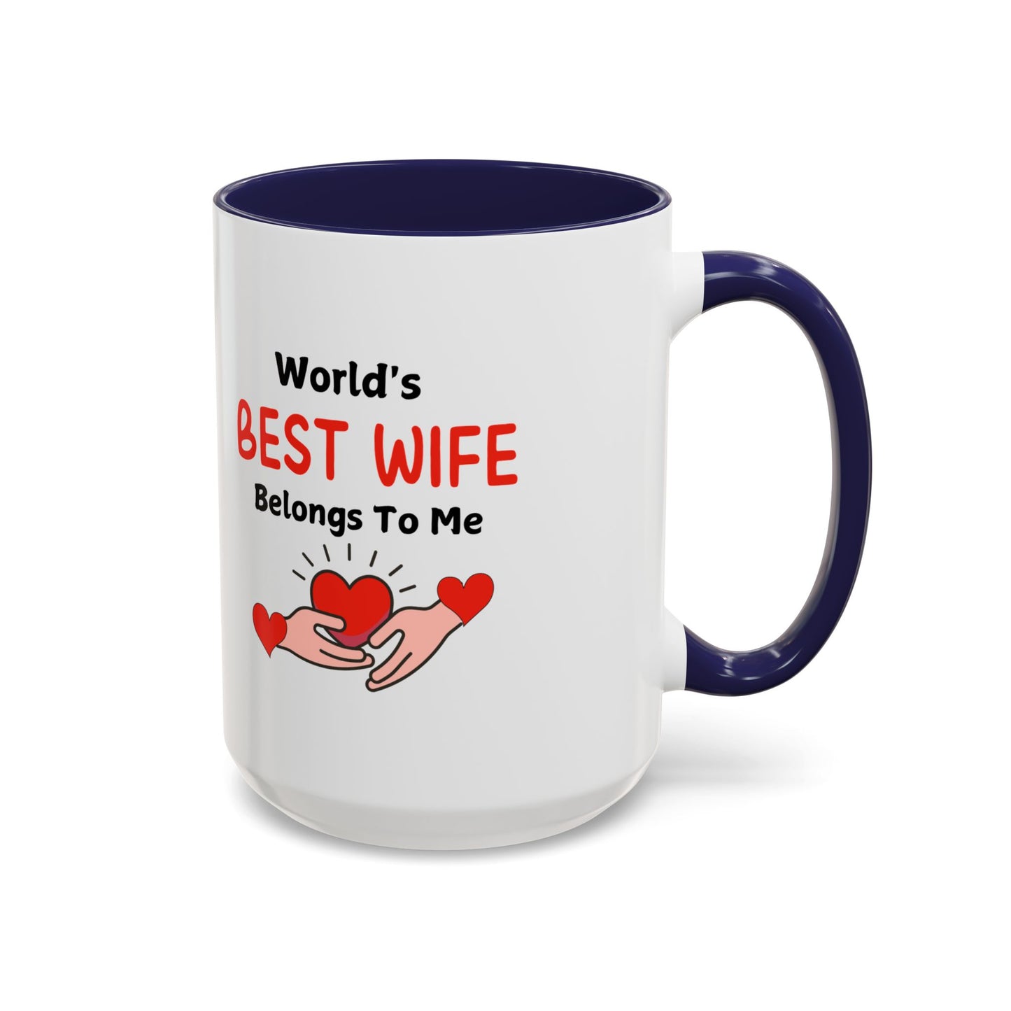 Coffee Mug - World's Best Wife Belongs To Me (11, 15oz)