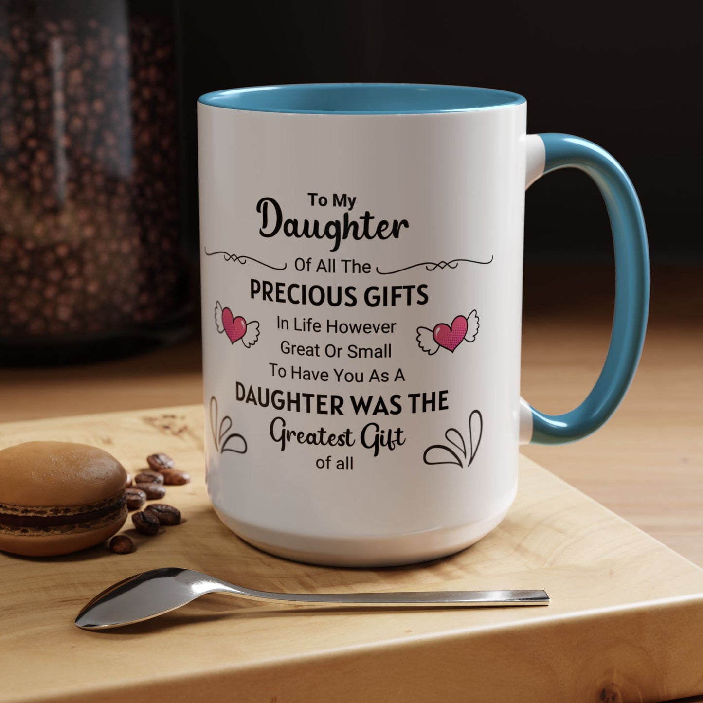 To My Daughter Coffee Mug (11, 15oz)