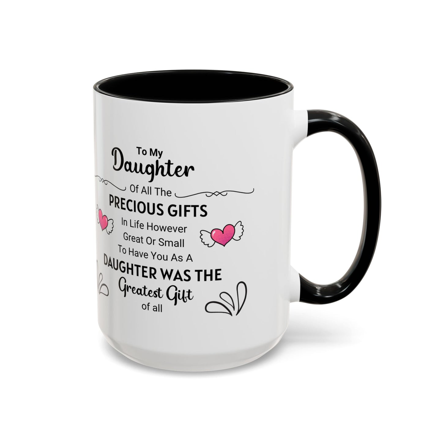 To My Daughter Coffee Mug (11, 15oz)