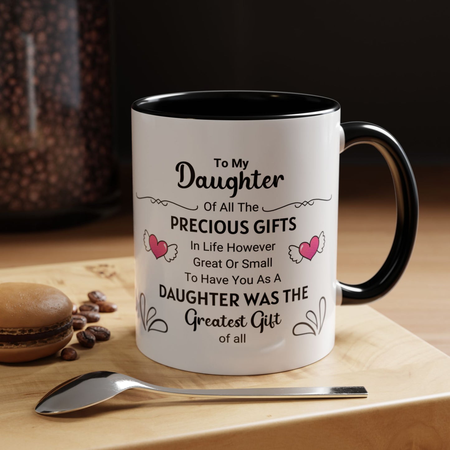 To My Daughter Coffee Mug (11, 15oz)