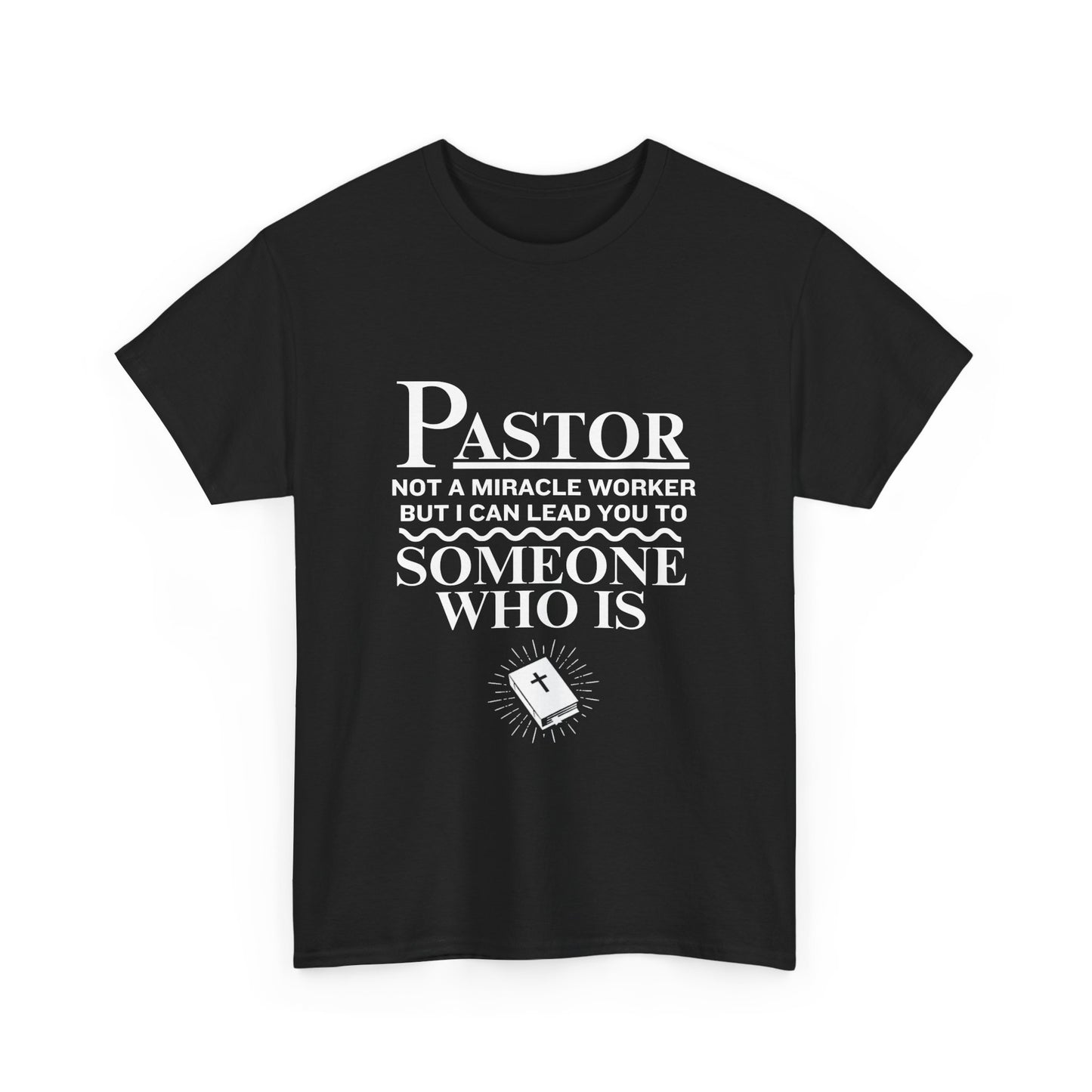 Pastor Not A Miracle Worker Tee