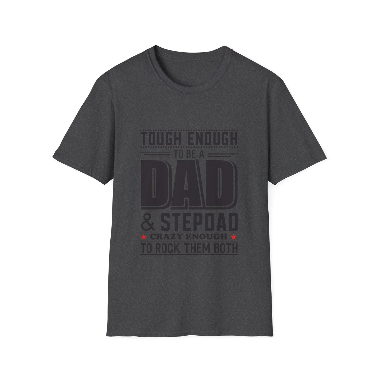 Tough Enough Dad | Unisex Softstyle T-Shirt