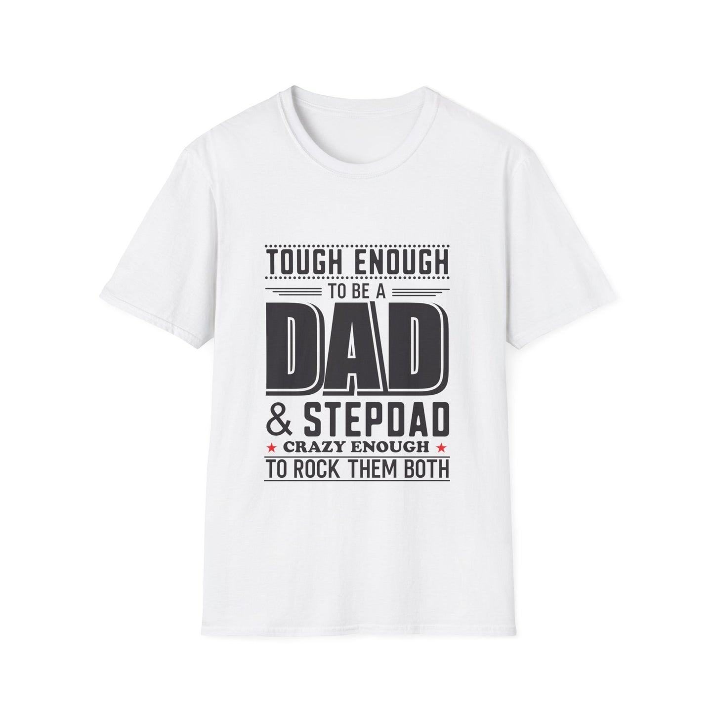 Tough Enough Dad | Unisex Softstyle T-Shirt