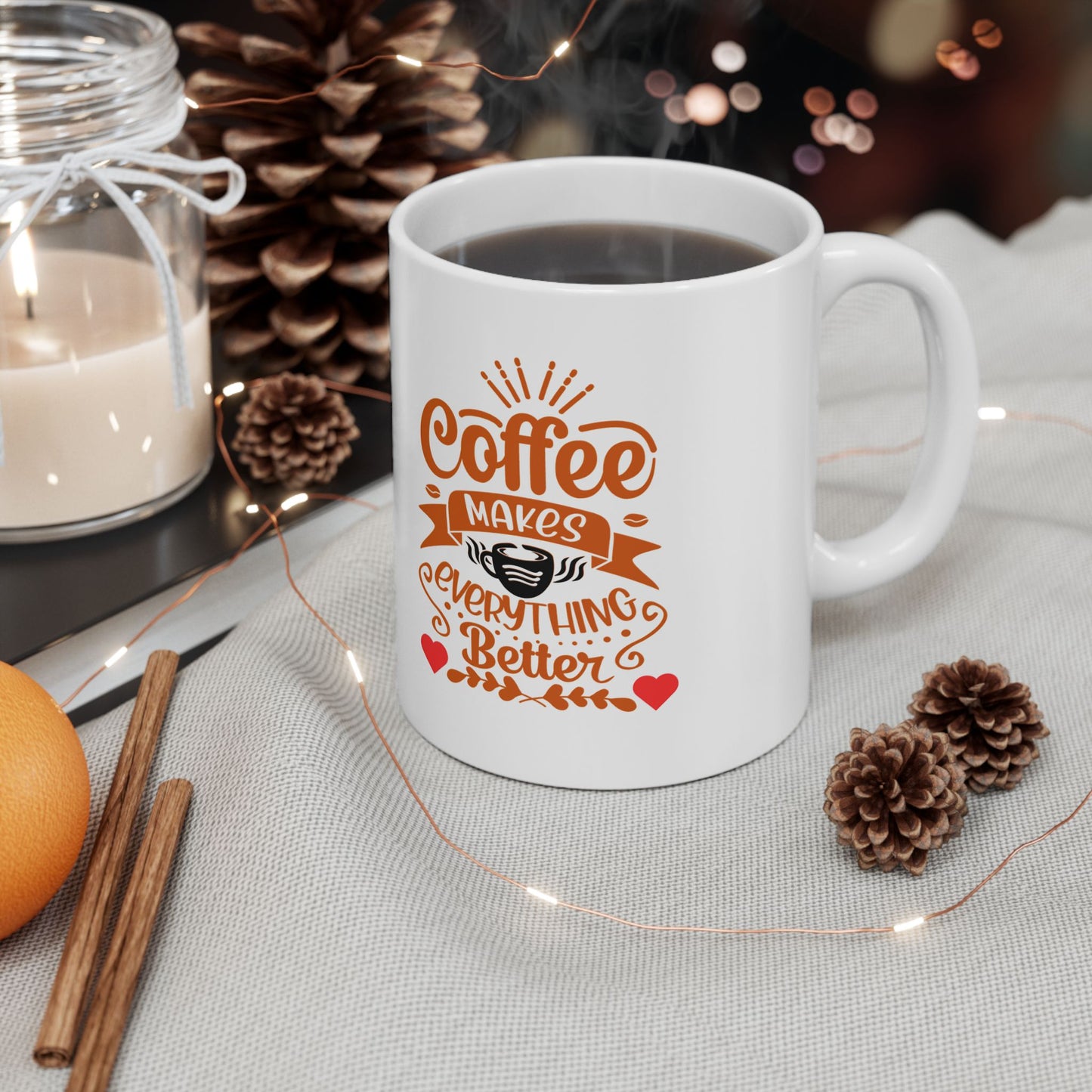 Coffee Makes Everything Better Mug