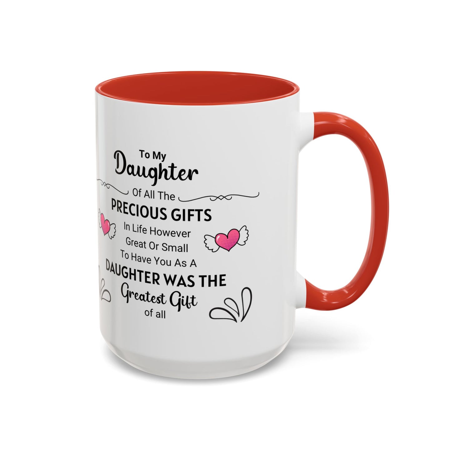 To My Daughter Coffee Mug (11, 15oz)