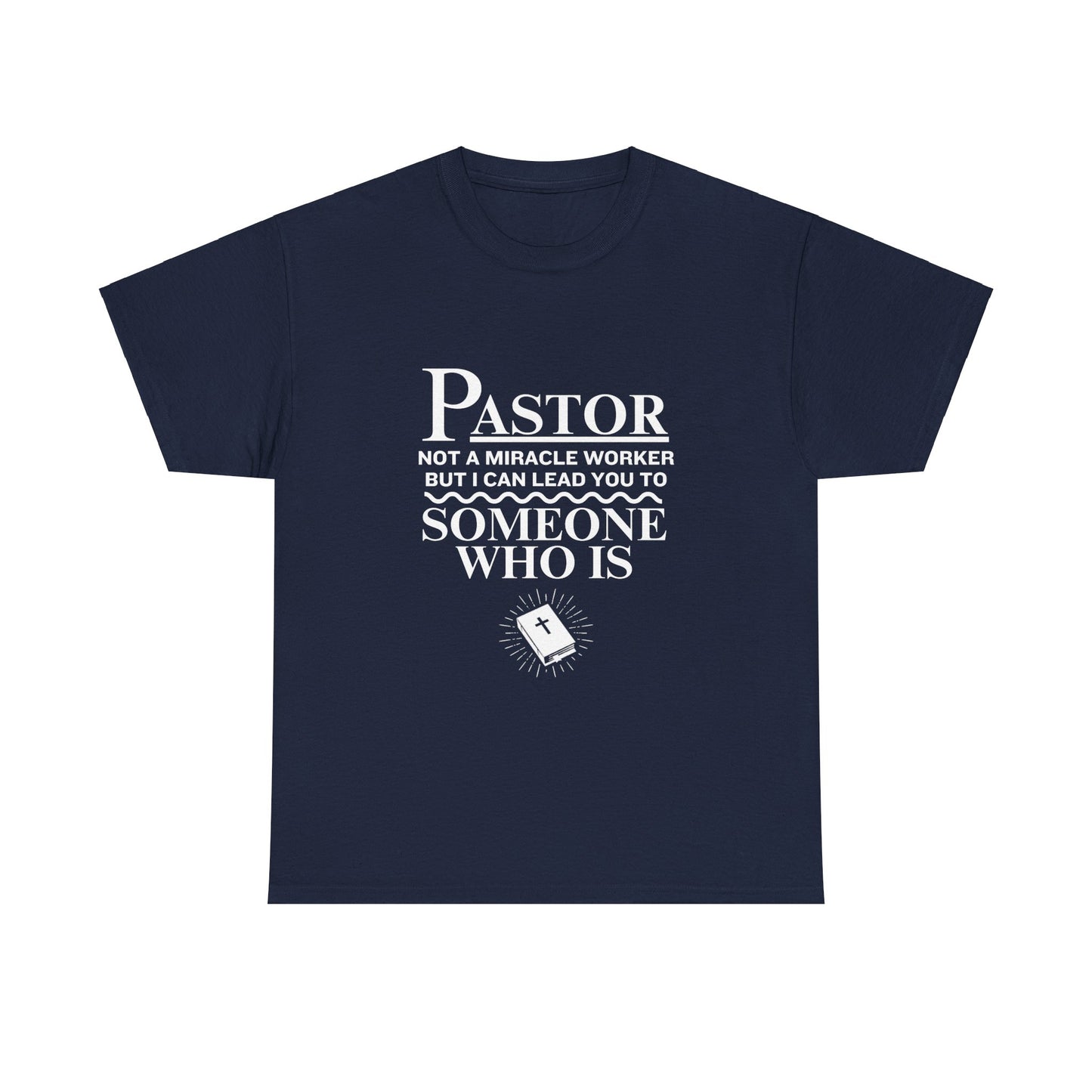 Pastor Not A Miracle Worker Tee