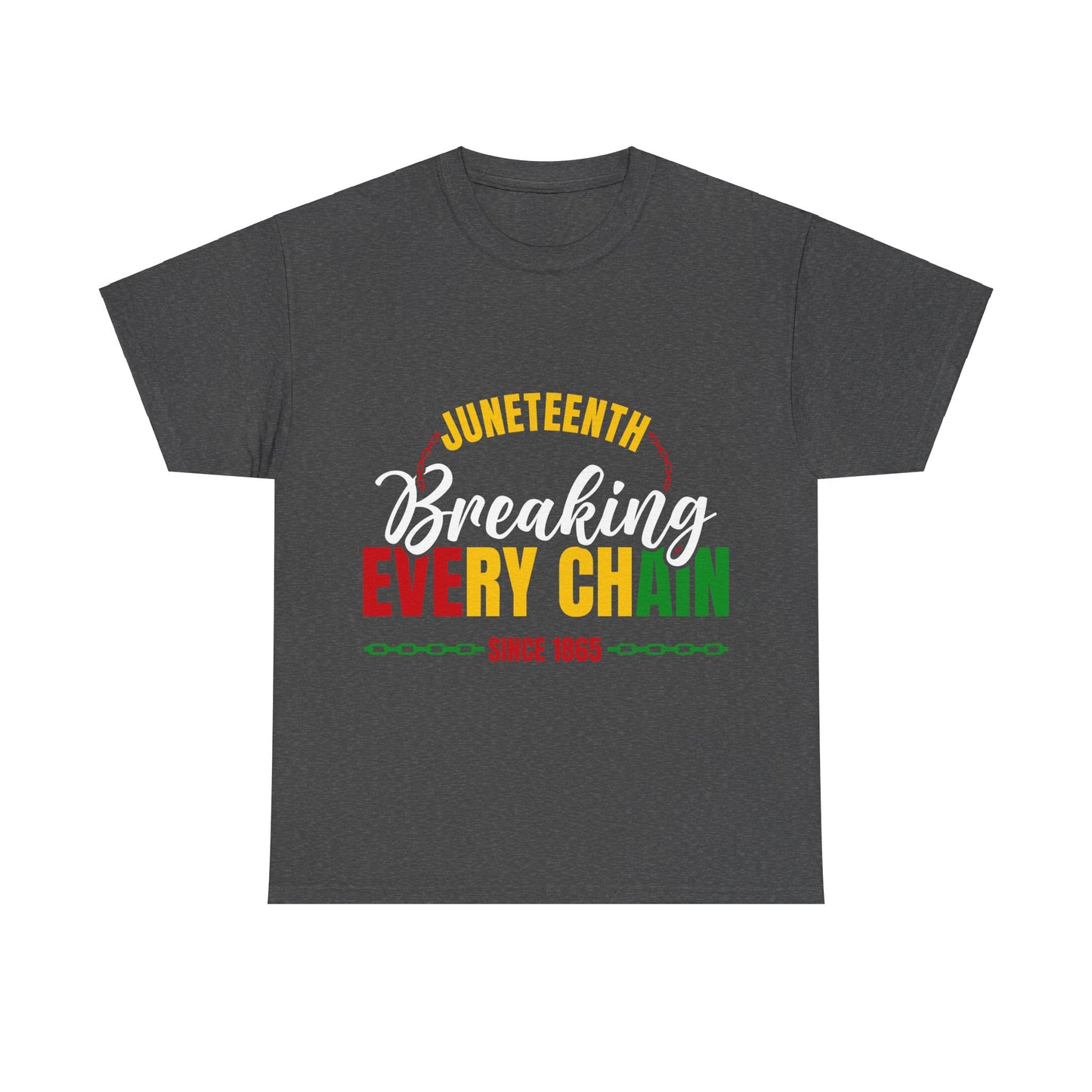 Breaking Every Chain |Unisex Heavy Cotton Tee