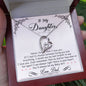 To My Daughter | I Am Always Right There In Your Heart | Forever Love Necklace