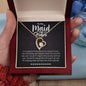 To My Maid of Honor | I'm So Glad To Have You As My | Forever Love Necklace