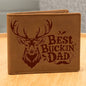 Best Buckin' Dad | Graphic Leather Wallet