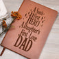 Dad | First Hero, First Love| Graphic Leather Journal