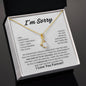 I'm Sorry | Something I Can't Take Back | Alluring Beauty Necklace