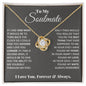 To My Soulmate, In Your Heart I Found My Love - Love Knot Necklace