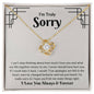 I'm Truly Sorry | I Love You Forever And Always | Love Knot Necklace