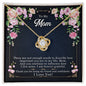 To My Mom, Thank You For Being My Friend - Love Knot Necklace