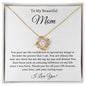 To My Beautiful Mom | I Love You | Love Knot Necklace