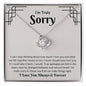 I'm Truly Sorry | I Love You Forever And Always | Love Knot Necklace