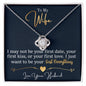 To My Wife | I Just Want To Be Your Last Everything | Love Knot Necklace