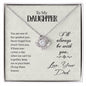 To My Daughter | I'll Always Be With You | Love Knot Necklace