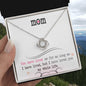 To My Mom | I Have Loved You My Whole Life | Love Knot Necklace