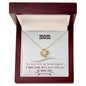 To My Mom | I Have Loved You My Whole Life | Love Knot Necklace