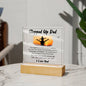 Stepped Up Dad | I Love You | Acrylic Square Plaque
