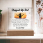 Stepped Up Dad | I Love You | Acrylic Square Plaque