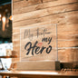 My Father My Hero | Square Acrylic Plaque