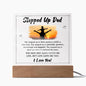 Stepped Up Dad | I Love You | Acrylic Square Plaque