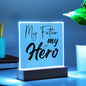 My Father My Hero | Square Acrylic Plaque