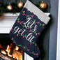 Let's Get Lit | Giant Holiday Stocking