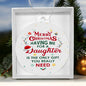 Merry Christmas Having Me For A Daughter | Acrylic Ornament