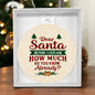 Dear Santa Before I Explain | Acrylic Ornament