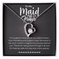To My Maid of Honor | I'm So Glad To Have You As My | Forever Love Necklace