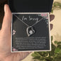 I'm Sorry | Turn Back The Hands Of Time | Forever Love Necklace