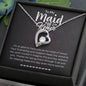 To My Maid of Honor | I'm So Glad To Have You As My | Forever Love Necklace