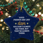 Good Friends Are Like Stars | High Gloss Star Ornament