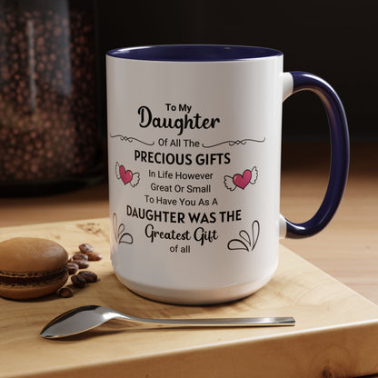 To My Daughter Coffee Mug (11, 15oz)