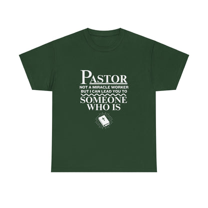 Pastor Not A Miracle Worker Tee